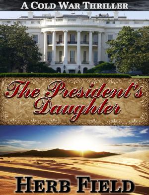 Cover of the book The President's Daughter by Greg Dragon