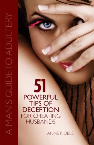Cover of 51 Powerful Tips of Deception for Cheating Husbands: A Man's Guide to Adultery