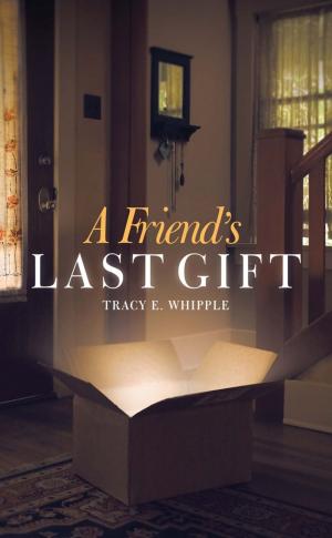 Cover of the book A Friend's Last Gift by Nicole E.  Woolaston