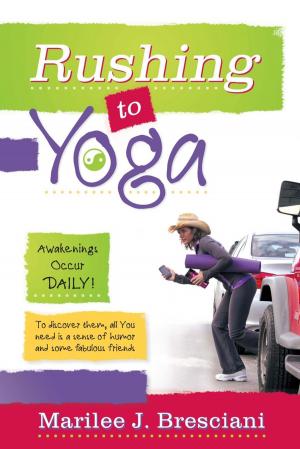Cover of the book Rushing to Yoga by Morelle Forster