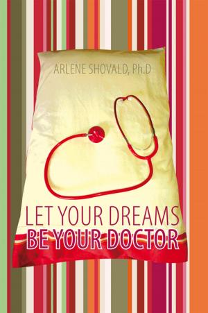 Cover of the book Let Your Dreams Be Your Doctor by Susie Guckin