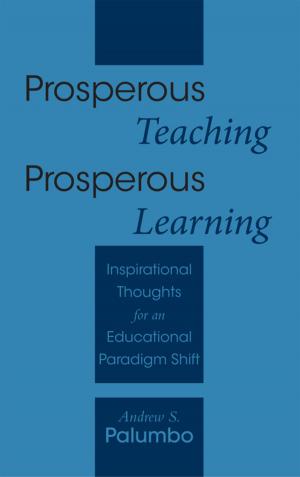 Cover of the book Prosperous Teaching Prosperous Learning by Frank Marcello Antonetti