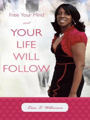 bigCover of the book Free Your Mind and Your Life Will Follow by 