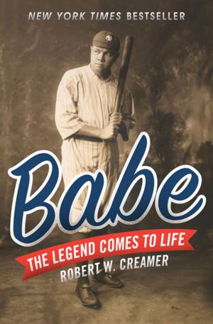Cover of the book Babe: The Legend Comes to Life by John Jakes