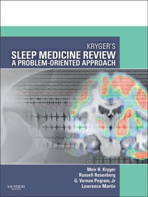 Cover of the book Kryger's Sleep Medicine Review E-Book by Bruce W. Long, MS, RT(R)(CV), FASRT, Jeannean Hall Rollins, MRC, BSRT(R)(CV), Barbara J. Smith, MS, RT(R)(QM), FASRT, FAEIRS