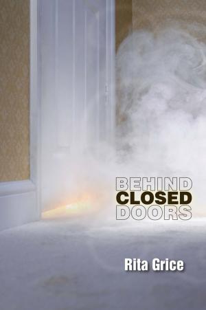 Cover of the book Behind Closed Doors by A.J. Prince