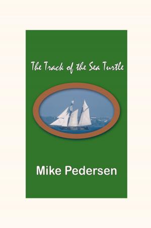 Cover of the book The Track of the Sea Turtle by Anthony C Murphy