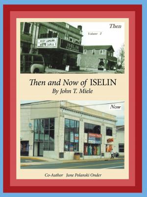 Cover of the book Then and Now of Iselin - Volume 2 by Sarah D’spain, Howard D’spain