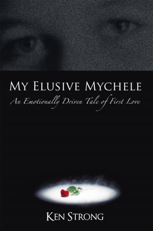 Cover of the book My Elusive Mychele by Geoffry Thomas