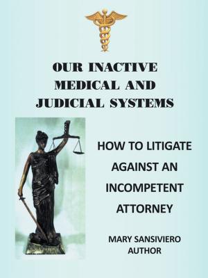 Cover of the book Our Inactive Medical and Judicial Systems by Ray Clubb