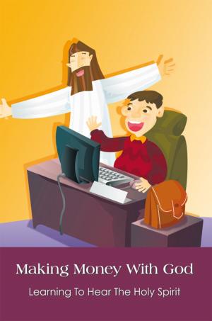 Cover of the book Making Money with God by Stanley Turkel CMHS