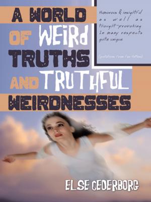 Cover of the book A World of Weird Truths and Truthful Weirdnesses by Brandy Smith
