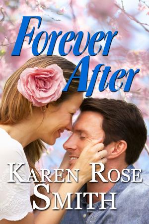 Cover of the book Forever After by Karen Rose Smith