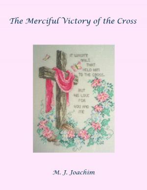 Cover of the book The Merciful Victory of the Cross by The Catholic Digital News