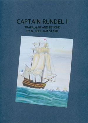 Book cover of Captain Rundel I - Trafalgar and Beyond (book 6 of 9 of the Rundel Series)