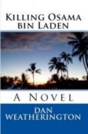 Book cover of Killing Osama Bin Laden: A Novel