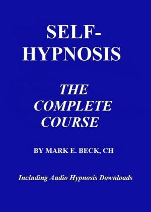 bigCover of the book Self-Hypnosis, the Complete Course by 