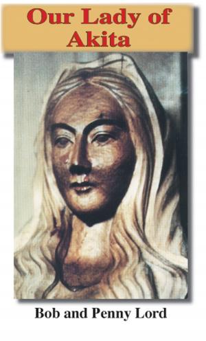 Cover of the book Our Lady of Akita by Ray Eichenberger