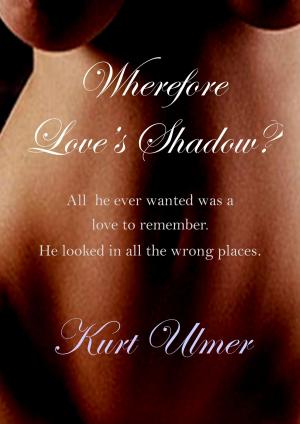 Cover of the book Wherefore Love's Shadow? by Marie Coulson