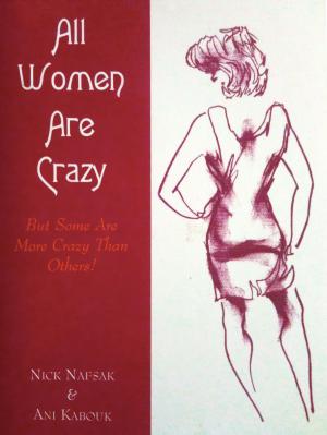 Book cover of All Women are Crazy but Some are Crazier than Others