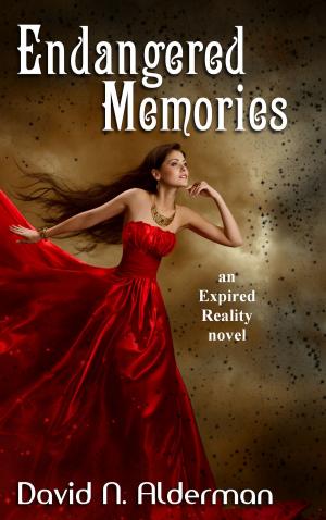 Cover of the book Endangered Memories: an Expired Reality novel by Derilyn Sparrow