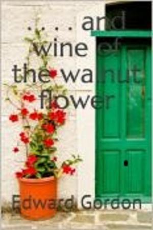 Cover of the book And Wine of the Walnut Flower by Thomas Hardy