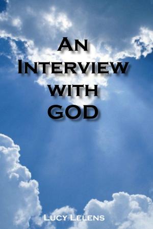 Cover of the book An Interview with God by Lucano Divina, Juan Pablo Bustamante, Carlos Cubillos