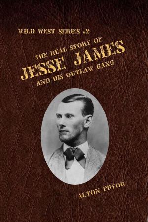 Cover of the book The Real Life of Jesse James by Alton Pryor
