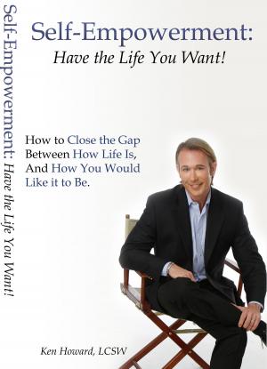 Book cover of Self-Empowerment: Have the Life You Want!