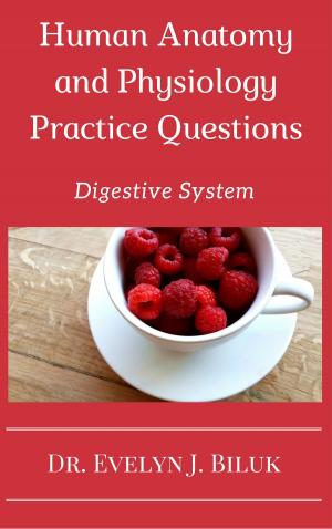 Book cover of Human Anatomy and Physiology Practice Questions: Digestive System