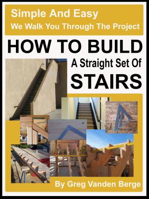 Book cover of How To Build Straight Stairs