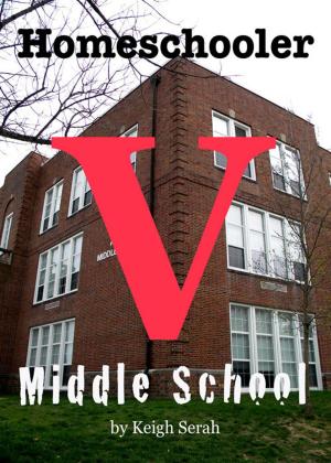 Cover of the book Homeschooler V Middle School by C.L. Mozena