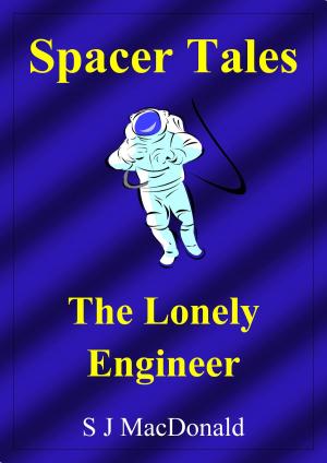 Cover of the book Spacer Tales: The Lonely Engineer by Matthew Nicholls