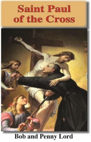 Cover of the book Saint Paul of the Cross by Penny Lord, Bob Lord
