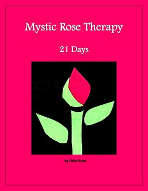Cover of the book Mystic Rose Therapy: 21 Days by J.C. Hendee, N.D. Author Services
