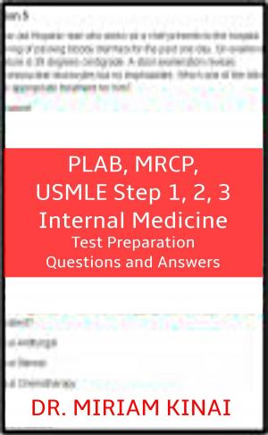 Book cover of PLAB, MRCP, USMLE Step 1, 2, 3 Internal Medicine Test Preparation Questions and Answers