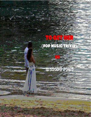 Book cover of To Get Her - Music Trivia (Rock Originators)