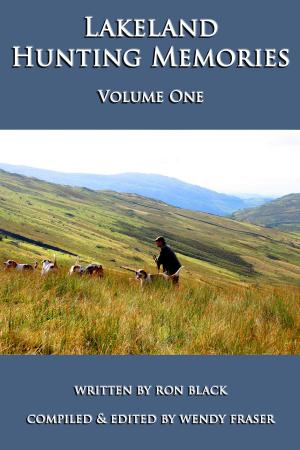 Book cover of Lakeland Hunting Memories: Volume One