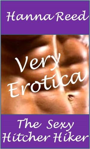 Cover of the book Very Erotica: The Sexy Hitch Hiker by Sarah Smith