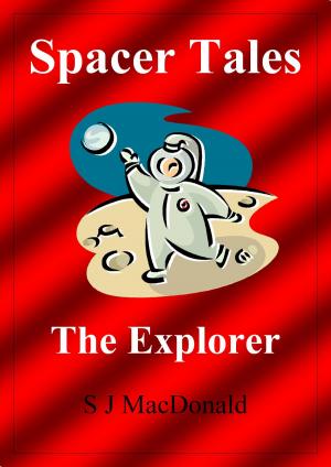 Cover of the book Spacer Tales: The Explorer by Bud Sparhawk