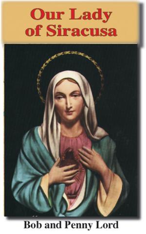 Cover of the book Our Lady of Siracusa by Penny Lord, Bob Lord