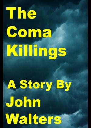 Cover of the book The Coma Killings by John Walters