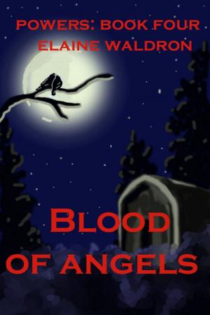 Cover of the book Blood of Angels: Powers - Book Four by S. R. Thompson