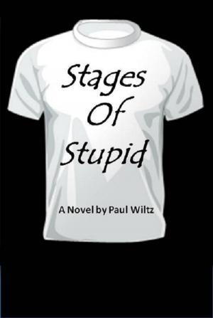 Cover of the book Stages of Stupid by Brad Carl