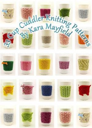 Cover of the book 33 Cup Cuddler Knitting Patterns by Lisa Lewis