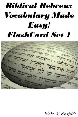 Cover of Biblical Hebrew: Vocabulary Made Easy! Flash Cards Set 1
