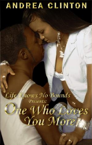 Book cover of One Who Loves You More (Life Knows No Bounds series)