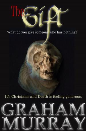 Cover of the book The Gift by Graham Murray