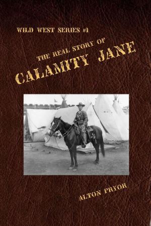 Book cover of The Real Story of Calamity Jane