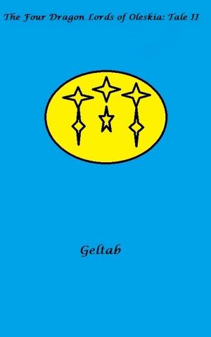 Cover of the book The Four Dragon Lords of Oleskia: Tale II by Geltab